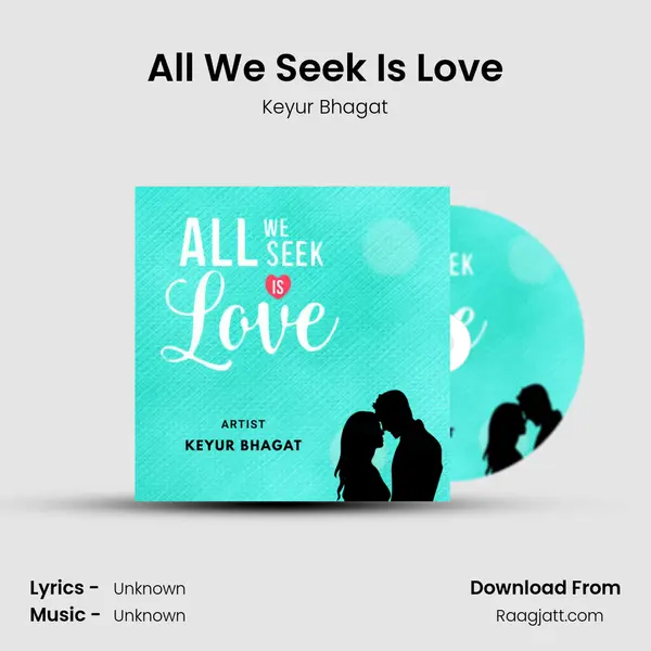 All We Seek Is Love - Keyur Bhagat album cover 