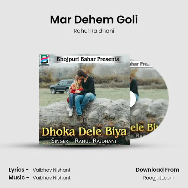 Mar Dehem Goli - Rahul Rajdhani album cover 