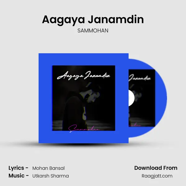 Aagaya Janamdin - SAMMOHAN album cover 