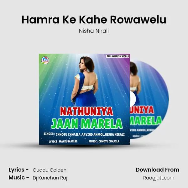 Hamra Ke Kahe Rowawelu - Nisha Nirali album cover 