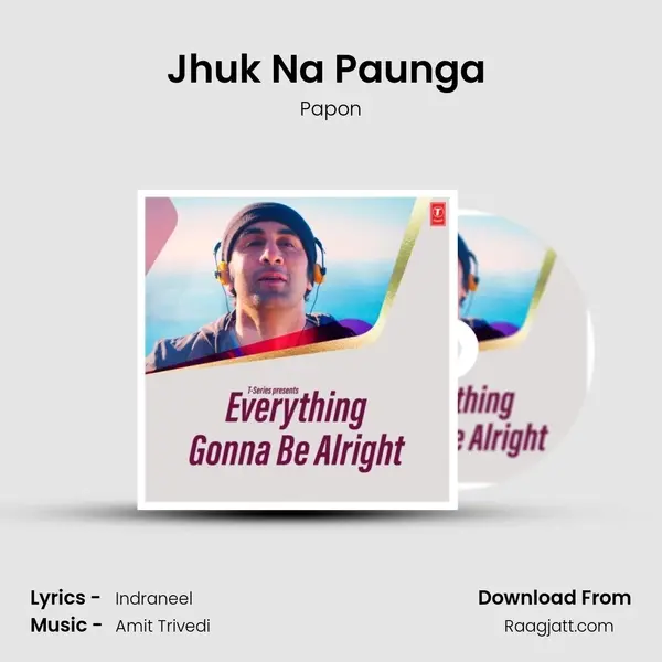 Jhuk Na Paunga (From 