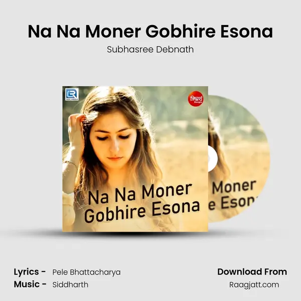 Na Na Moner Gobhire Esona mp3 song