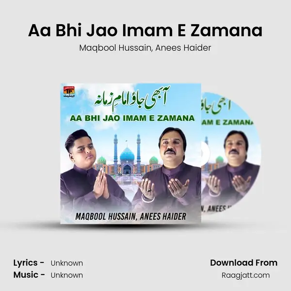 Aa Bhi Jao Imam E Zamana mp3 song