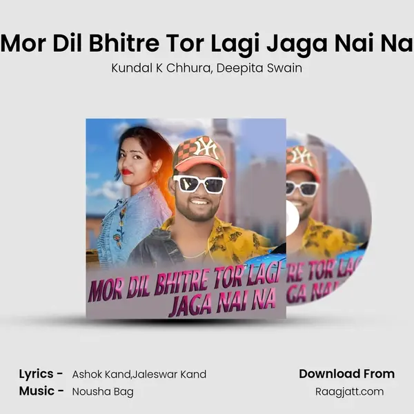 Mor Dil Bhitre Tor Lagi Jaga Nai Na mp3 song