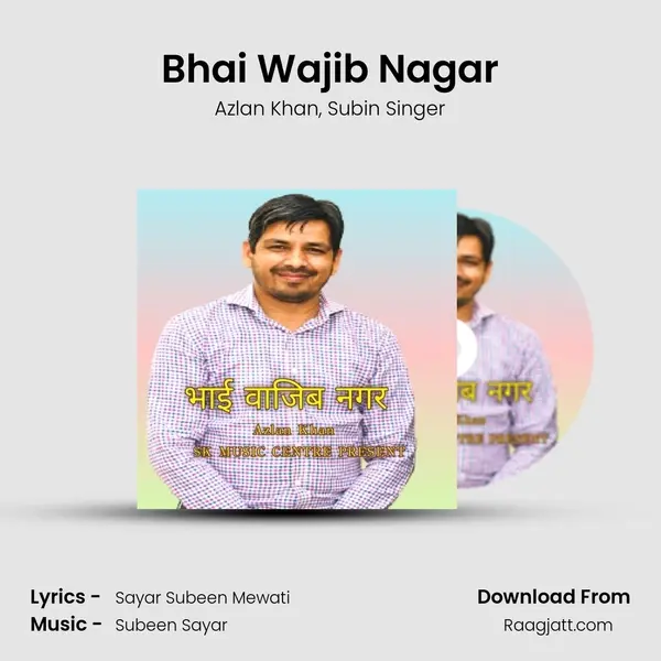 Bhai Wajib Nagar - Azlan Khan album cover 