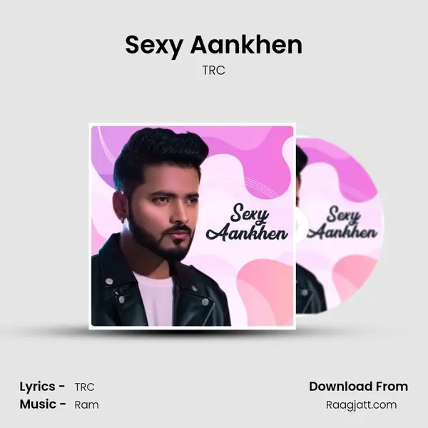 Sexy Aankhen - TRC mp3 song