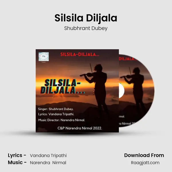 Silsila Diljala - Shubhrant Dubey album cover 