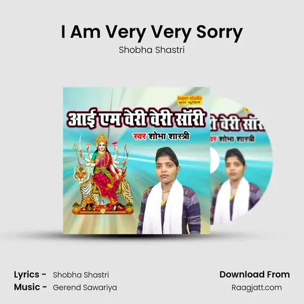 I Am Very Very Sorry - Shobha Shastri album cover 