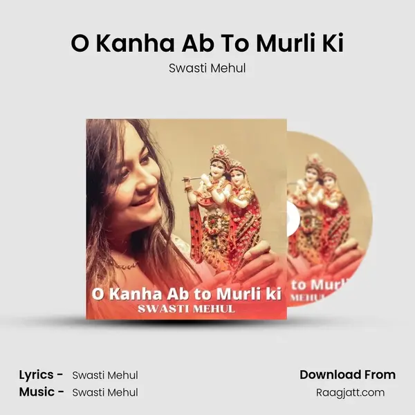 O Kanha Ab To Murli Ki mp3 song