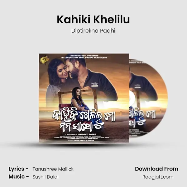 Kahiki Khelilu - Diptirekha Padhi album cover 