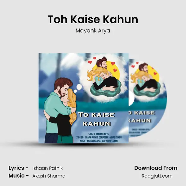 Toh Kaise Kahun mp3 song