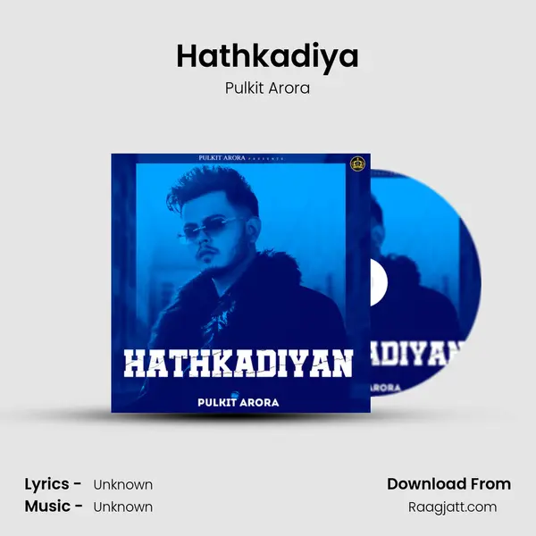 Hathkadiya - Pulkit Arora album cover 