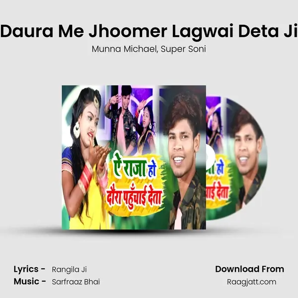 Daura Me Jhoomer Lagwai Deta Ji - Munna Michael album cover 