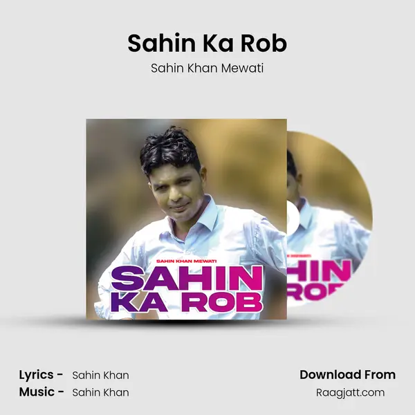 Sahin Ka Rob mp3 song