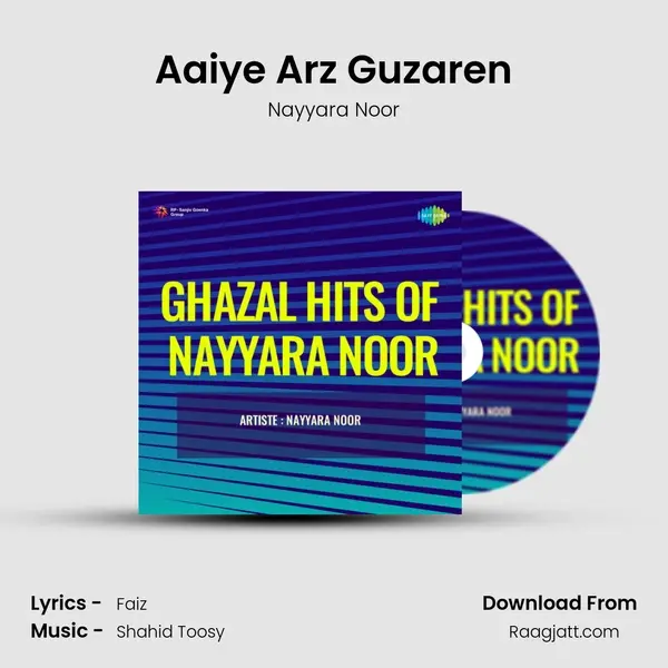 Aaiye Arz Guzaren - Nayyara Noor album cover 