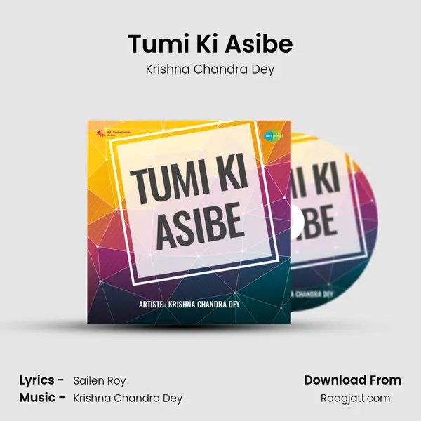 Tumi Ki Asibe mp3 song