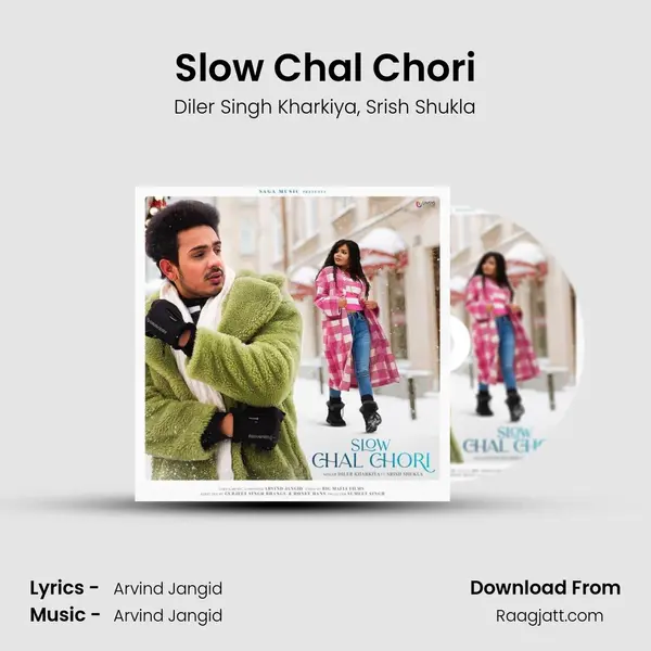 Slow Chal Chori mp3 song