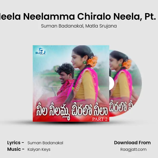 Neela Neelamma Chiralo Neela, Pt. 2 mp3 song