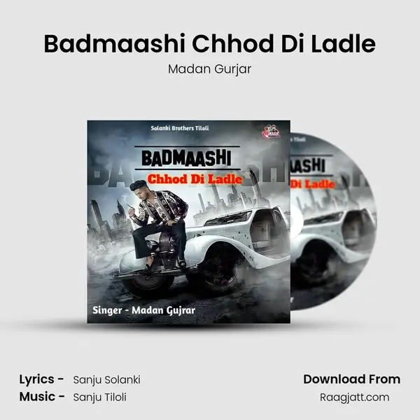 Badmaashi Chhod Di Ladle mp3 song