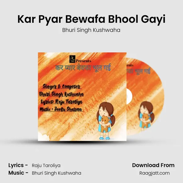 Kar Pyar Bewafa Bhool Gayi - Bhuri Singh Kushwaha album cover 