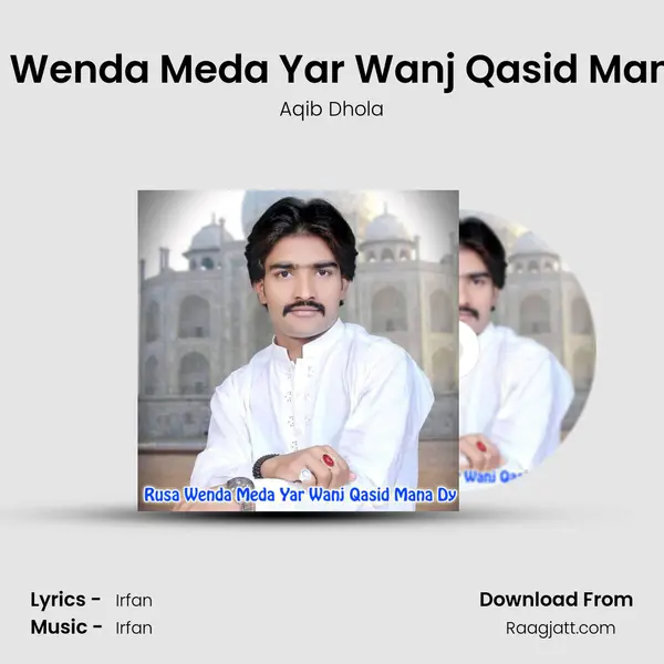 Rusa Wenda Meda Yar Wanj Qasid Mana Dy - Aqib Dhola album cover 