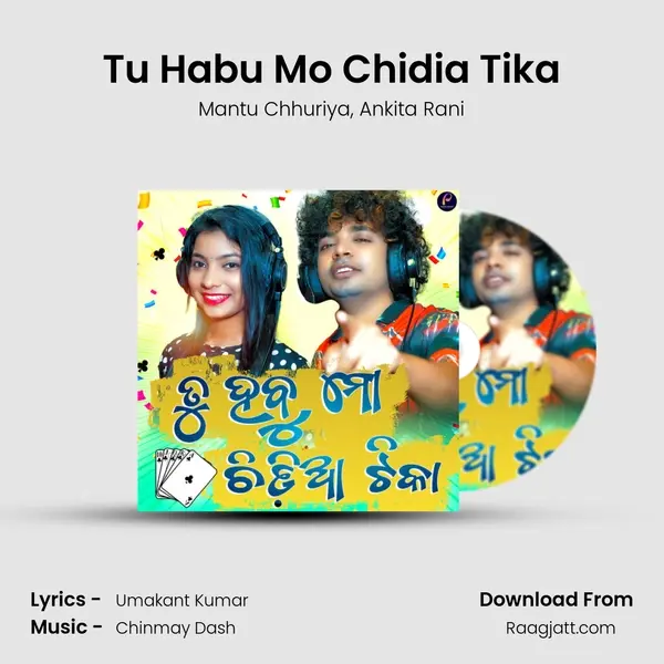 Tu Habu Mo Chidia Tika mp3 song