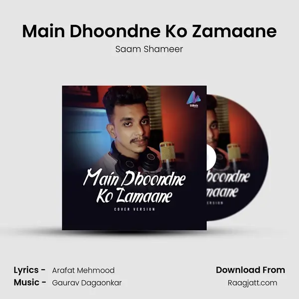 Main Dhoondne Ko Zamaane - Saam Shameer album cover 