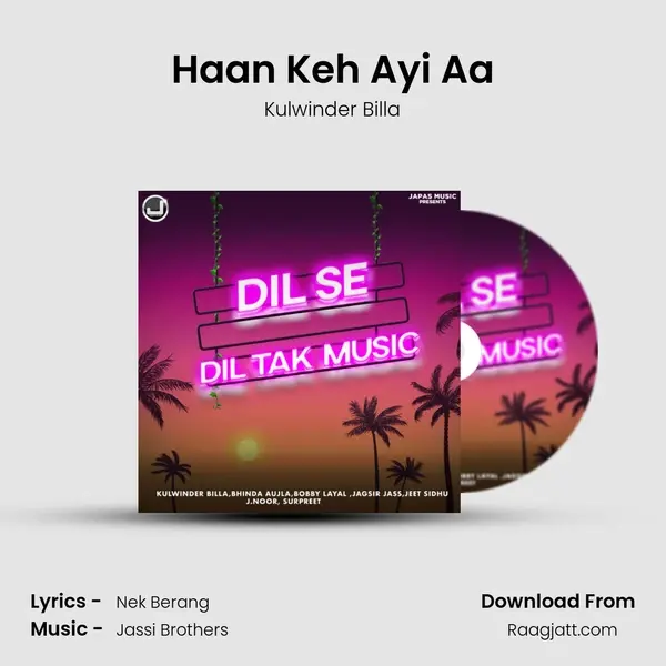 Haan Keh Ayi Aa - Kulwinder Billa album cover 