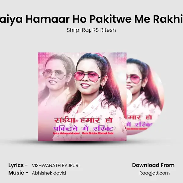 Saiya Hamaar Ho Pakitwe Me Rakhih - Shilpi Raj album cover 