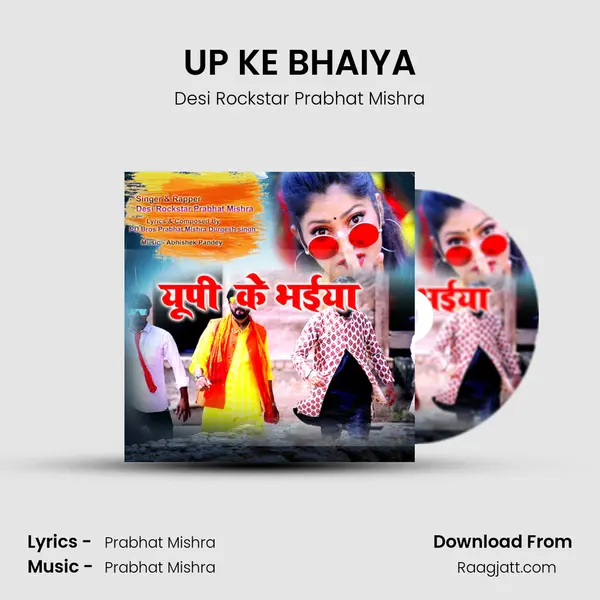 UP KE BHAIYA - Desi Rockstar Prabhat Mishra album cover 