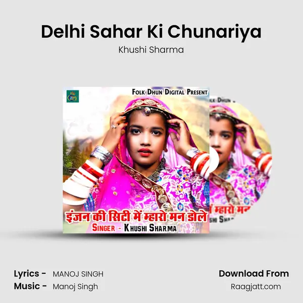 Delhi Sahar Ki Chunariya - Khushi Sharma album cover 