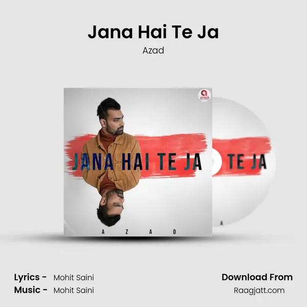 Jana Hai Te Ja mp3 song