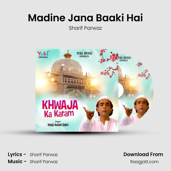 Madine Jana Baaki Hai - Sharif Parwaz album cover 