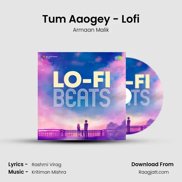 Tum Aaogey - Lofi - Armaan Malik album cover 