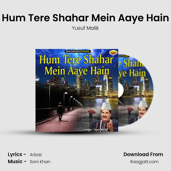 Hum Tere Shahar Mein Aaye Hain mp3 song