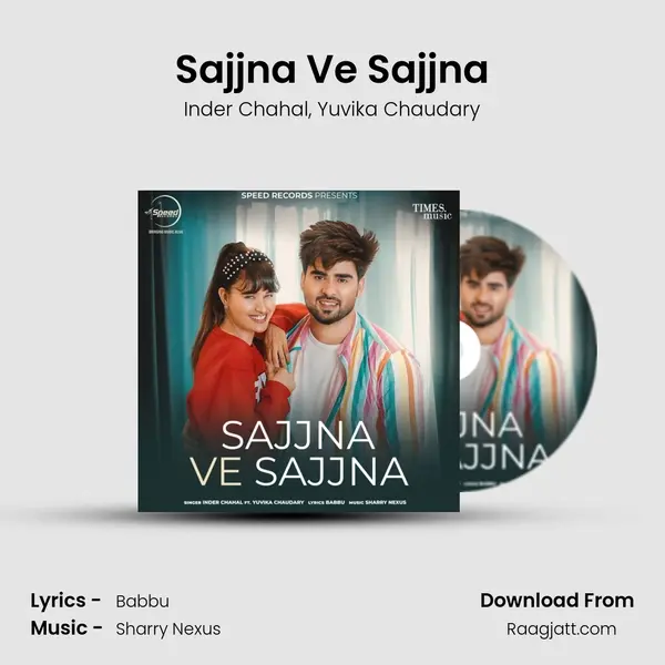 Sajjna Ve Sajjna mp3 song