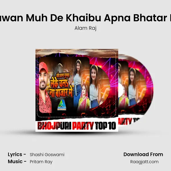 Kawan Muh De Khaibu Apna Bhatar Ke mp3 song