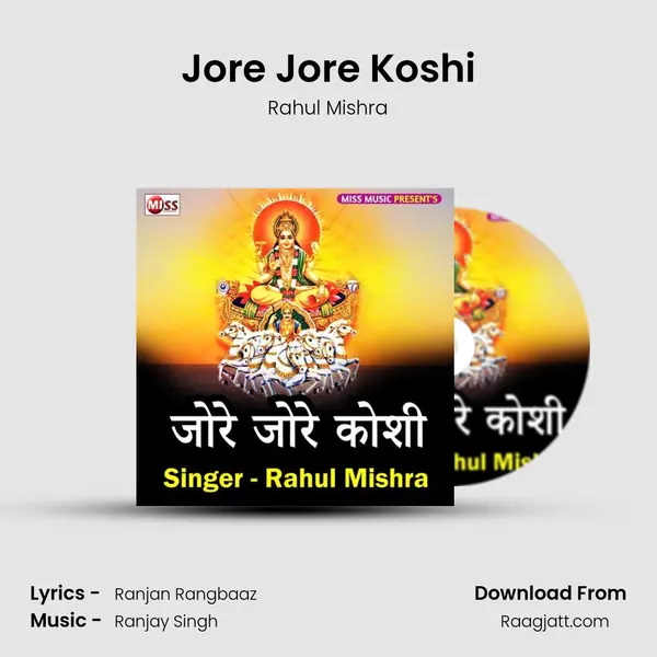 Jore Jore Koshi - Rahul Mishra album cover 