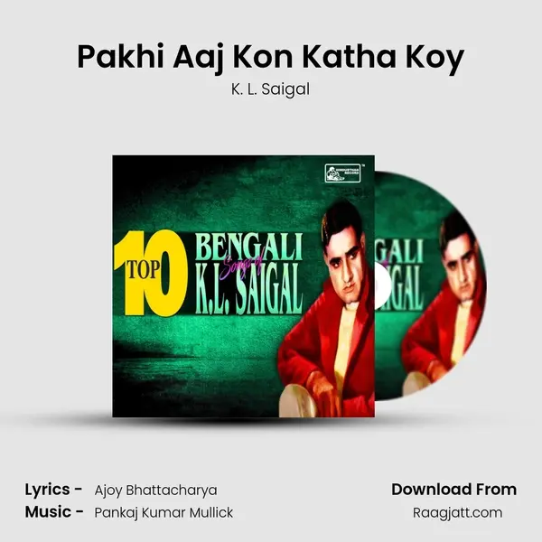 Pakhi Aaj Kon Katha Koy mp3 song