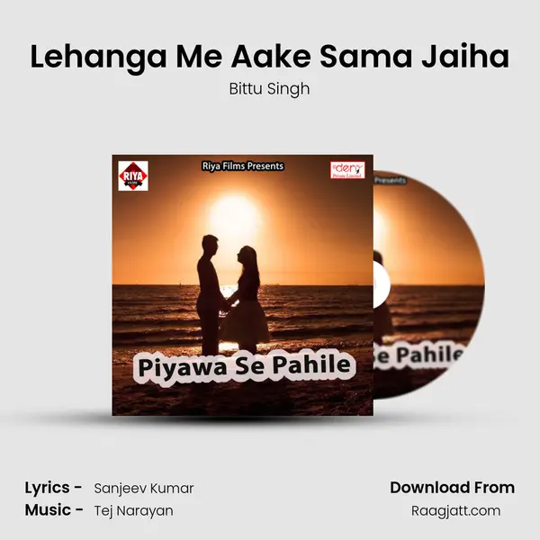 Lehanga Me Aake Sama Jaiha - Bittu Singh album cover 