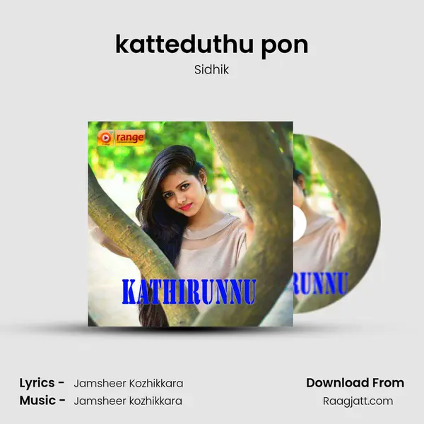 katteduthu pon mp3 song