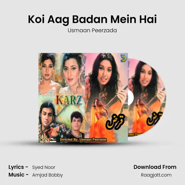 Koi Aag Badan Mein Hai mp3 song