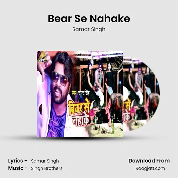 Bear Se Nahake - Samar Singh album cover 