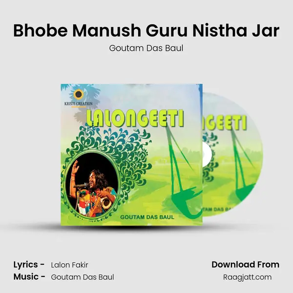 Bhobe Manush Guru Nistha Jar - Goutam Das Baul album cover 