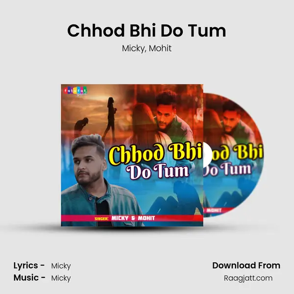 Chhod Bhi Do Tum - Micky album cover 