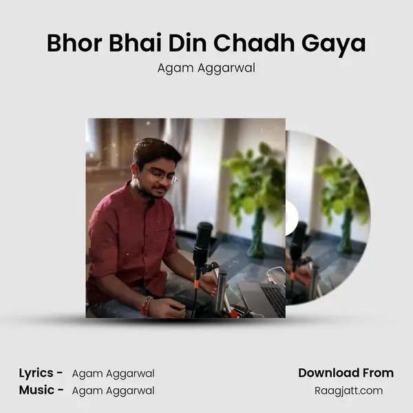 Bhor Bhai Din Chadh Gaya mp3 song