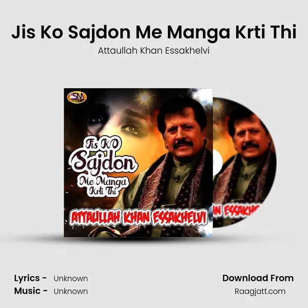 Jis Ko Sajdon Me Manga Krti Thi - Attaullah Khan Essakhelvi album cover 