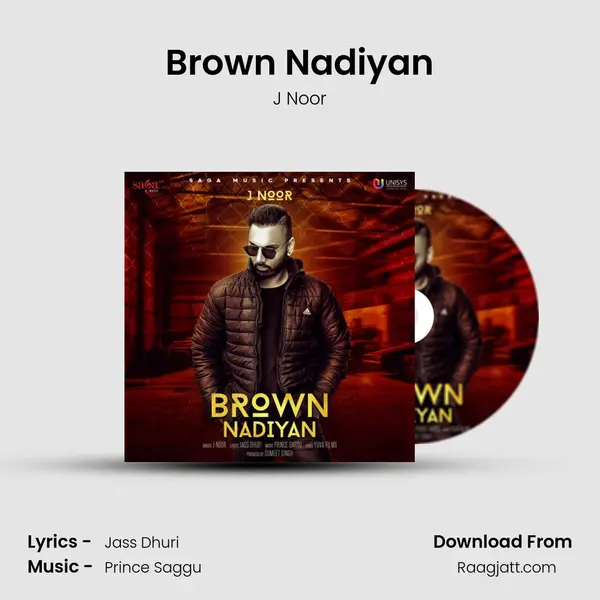 Brown Nadiyan - J Noor album cover 