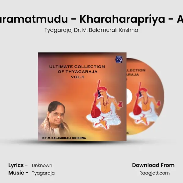 Paramatmudu - Kharaharapriya - Adi - Tyagaraja album cover 