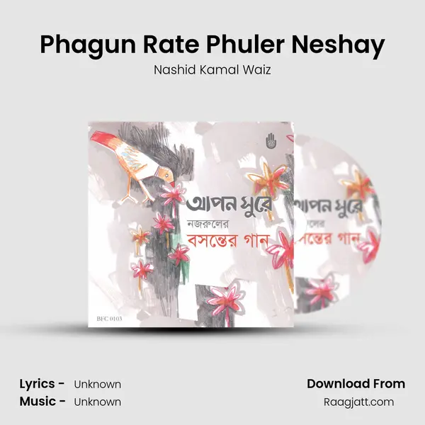 Phagun Rate Phuler Neshay mp3 song